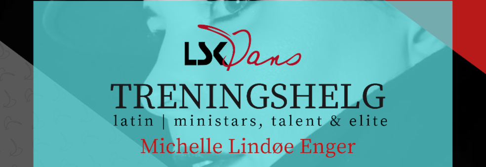 LSKdans | Treningshelg med Michelle Lindøe Enger